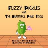 Fuzzy Pickles and the Beautiful Pink Frog