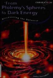 From Ptolemy's Spheres to Dark Energy: Discovering the Universe