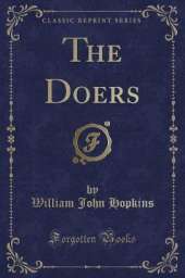 The Doers (Classic Reprint)