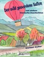 Der Wild Gewordene Ballon Und Andere Tierische Geschichten