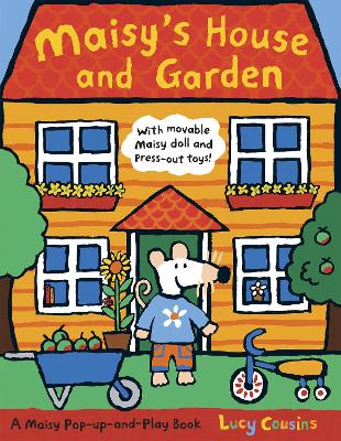 Maisy's House and Garden: A Maisy Pop-up-and-Play Book: A fold-out pop-up carousel dollhouse with 40+ play pieces: an ideal present or gift for curious toddlers