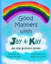 Good Manners with Jay and Kay: At the Grocery Store