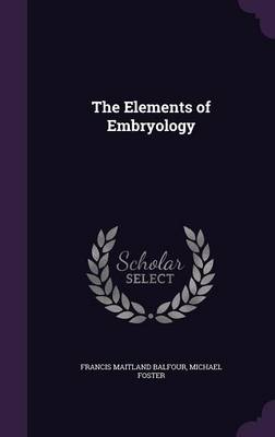 The Elements of Embryology
