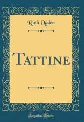 Tattine (Classic Reprint)