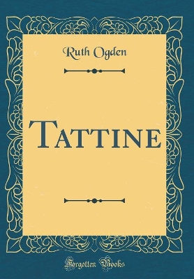 Tattine (Classic Reprint)