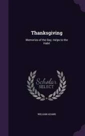 Thanksgiving: Memories of the Day, Helps to the Habit