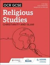 OCR GCSE Religious Studies: Christianity, Islam and Religion, Philosophy and Ethics in the Modern World from a Christian Perspective