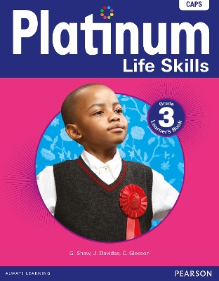 Platinum Life Skills: Grade 3: Learner's book