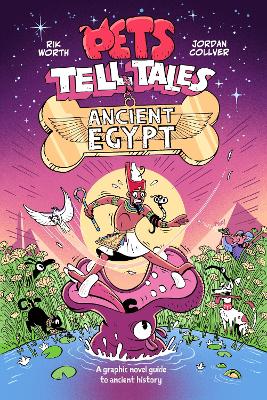 Pets Tell Tales: Ancient Egypt: A graphic novel guide to ancient history