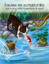 Fin and the Butterfly Koi: From The book series: "The Adventures of Finley"