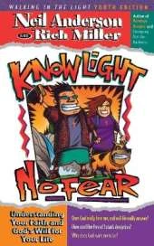 Know Light, No Fear: Understanding Your Faith and God's Will for Your Life