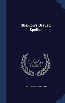 Sheldon's Graded Speller
