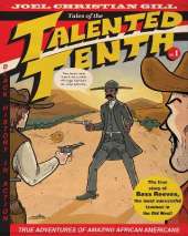 Bass Reeves: Tales of the Talented Tenth, Volume 1: Tales of the Talented Tenth, Volume 1