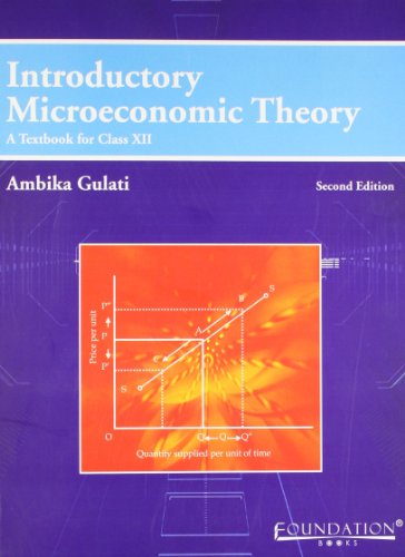 Introductory Microeconomic Theory: A Texbook for Class XII