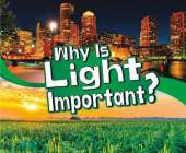 Why Is Light Important?