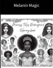 Magical Melanin: : Princess Tales Reimagined