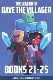 The Legend of Dave the Villager Books 21-25: An unofficial Minecraft series