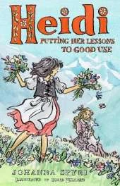 Heidi: Lessons at Home and Abroad: Brand-new, unabridged translation by Peter James Bowman, with charming illustrations by Susan Hellard.