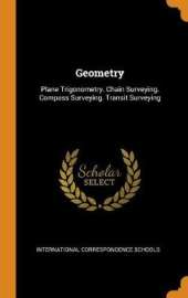 Geometry: Plane Trigonometry. Chain Surveying. Compass Surveying. Transit Surveying