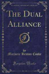 The Dual Alliance (Classic Reprint)