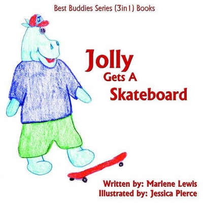 Jolly Gets A Skateboard: Best Buddies Series (3in1) Books-Safety Edition