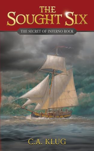 The Sought Six: The Secret of Inferno Rock