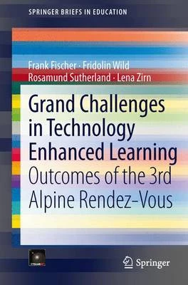Grand Challenges in Technology Enhanced Learning: Outcomes of the 3rd Alpine Rendez-vous