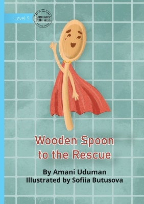 Wooden Spoon to the Rescue