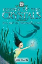 Keeper of the Crystals: Eve and the Mermaid's Tears