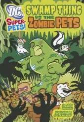Dc Super Pets Swamp Thing vs the Zombie Pets