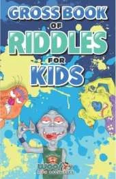 Gross Book of Riddles for Kids