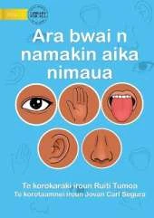 Our Five Senses - Ara bwai n namakin aika nimaua (Te Kiribati)