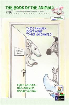 The Book of the Animals - Episode 7 (bilingual English-Portuguese): These Animals... Don't Want to Get Vaccinated!