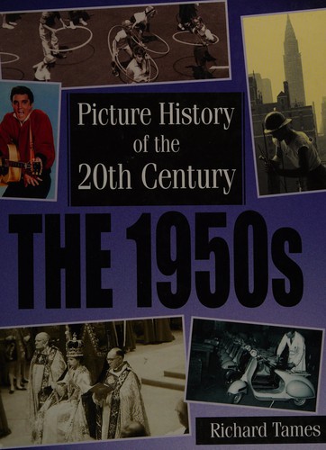 Picture History of the 20th Century: 1950s