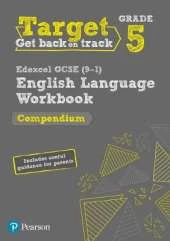 Target Grade 5 Edexcel GCSE (9-1) English Language Compendium Workbook: includes information for parents