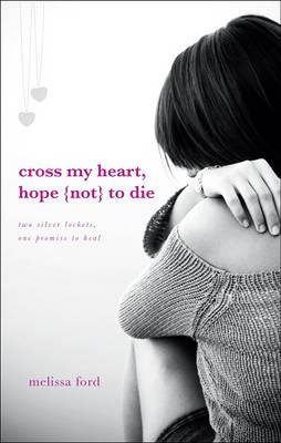Cross My Heart, Hope (Not) to Die: Two Silver Lockets, One Promise to Heal