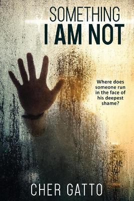 Something I Am Not