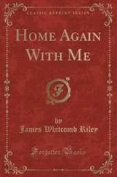 Home Again With Me (Classic Reprint)