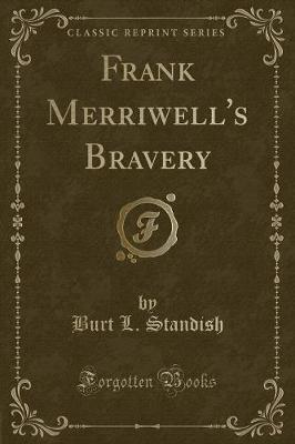 Frank Merriwell's Bravery (Classic Reprint)