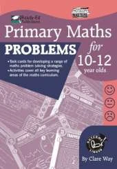 Primary Maths Problems: For 10-12 Year Olds