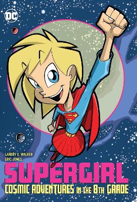 Supergirl: Cosmic Adventures in the 8th Grade