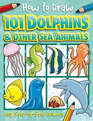 101 Dolphins and Other Sea Animals
