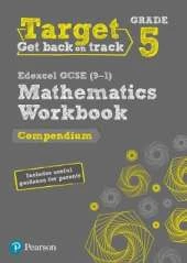 Target Grade 5 Edexcel GCSE (9-1) Mathematics Compendium Workbook: includes information for parents