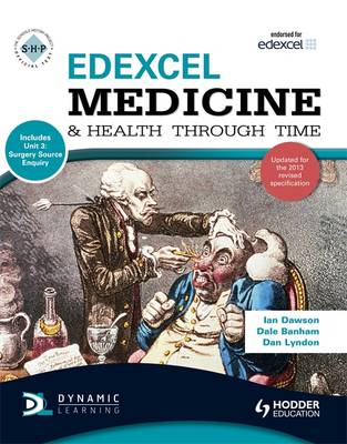 Edexcel Medicine and Health Through Time (Includes Unit 1 Development Study and Unit 3 Source Enquiry): An SHP Development Study