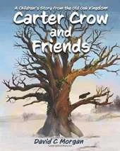 Carter Crow and Friends: A children's story from the Old Oak Kingdom