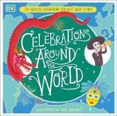Celebrations Around the World: The Fabulous Celebrations you Won't Want to Miss