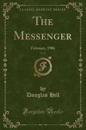 The Messenger, Vol. 2: February, 1906 (Classic Reprint)