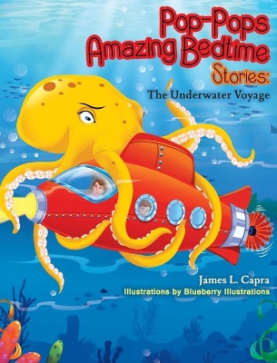 Pop-Pop's Amazing Bedtime Stories: The Underwater Voyage: : The Underwater Voyage