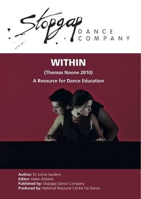 Within (Noone, 2010) Stopgap Dance Company - Education Pack