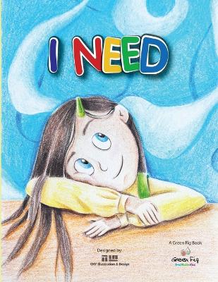 I Need